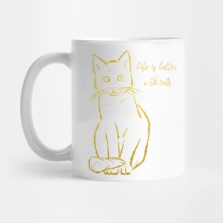 Life is better with cats Mug